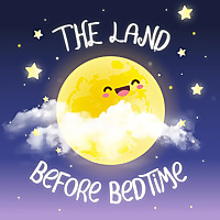 The Land Before Bedtime