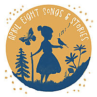 April Eight Songs and Stories