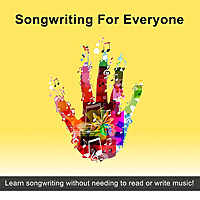 Songwriting for Everyone