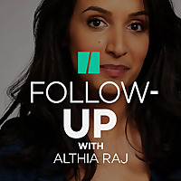 Follow-Up With Althia Raj
