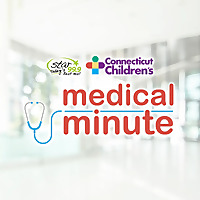Star 99.9 Connecticut Children's Medical Minute