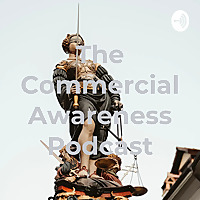 The Commercial Awareness Podcast