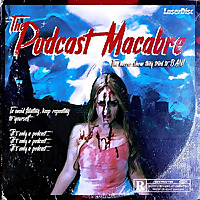 The Podcast Macabre