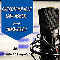 Entertainment Law Asked & Answered