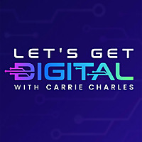 Let's Get Digital with Carrie Charles