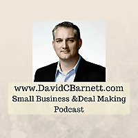 David C Barnett Small Business and Deal Making M&A SMB