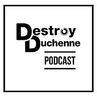 Destroy Duchenne Podcast