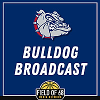 Bulldog Broadcast: A Gonzaga Basketball Podcast