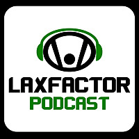 Lax Factor Lacrosse Podcast