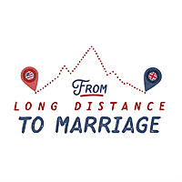 From Long Distance to Marriage