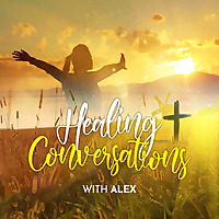Healing Conversations with Alex