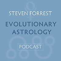 Steven Forrest Evolutionary Astrology Podcast