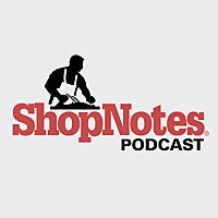 ShopNotes Podcast