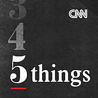CNN 5 Things