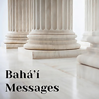 Bahá'í Messages Podcast