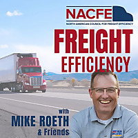 Freight Efficiency with NACFE's Mike Roeth & Friends