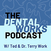 The Dental Works Podcast