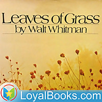 Leaves of Grass by Walt Whitman