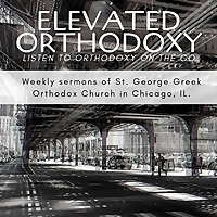 Elevated Orthodoxy: St. George Weekly Sermons