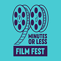 90 Minutes Or Less Film Fest