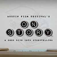 Austin Film Festival's On Story