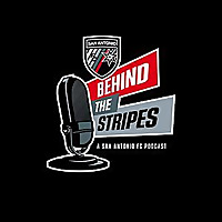 Behind the Stripes | A San Antonio FC Podcast