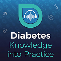 Diabetes Knowledge into Practice Podcast