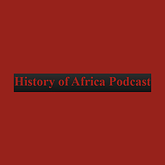 History of Africa Podcast