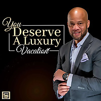 You Deserve A Luxury Vacation