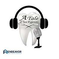 A Tale of Two Hygienists Podcast
