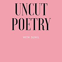 Uncut Poetry