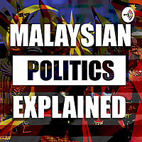 Malaysian Politics Explained