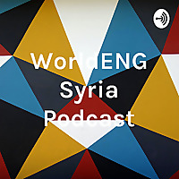 WorldENG Syria Podcast