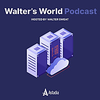 Walter's World: Mainframe Modernization Podcast