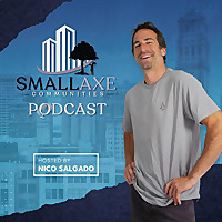 Small Axe Podcast: Multifamily Real Estate | Buy Buildings, Build Empires