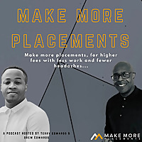 The Make More Placements Show for Recruitment & Search Business Owners | More Placements | Higher Fe
