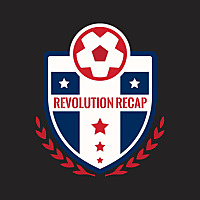 Revolution Recap - A podcast about the New England Revolution