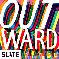 Outward: Slate's LGBTQ podcast