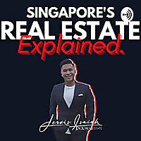 Singapore's Real Estate, Explained.