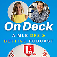 On Deck : DFS MLB Betting + Prop Picks 2025