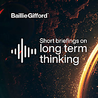 Short Briefings on Long Term Thinking - Baillie Gifford