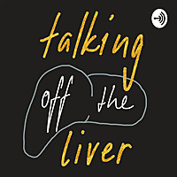 talking off the liver