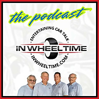 In Wheel Time Podcast: Your Go-To Automotive Talk Show