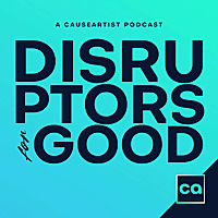 Disruptors for GOOD | Social Entrepreneurs and Social Enterprises