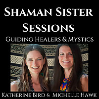Shaman Sister Sessions