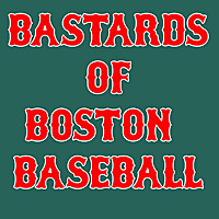 Bastards of Boston Baseball (Red Sox)