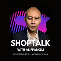 Shoptalk with Aliff Mazli