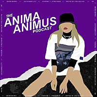 The ANIMA ANIMUS Podcast