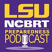LSU NCBRT Preparedness Podcast