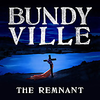 Bundyville: The Remnant